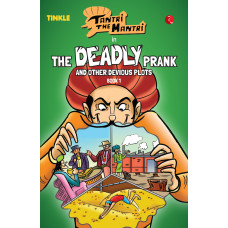 Tantri The Mantri: The Deadly Prank And Other Devious Stories: Book 1
